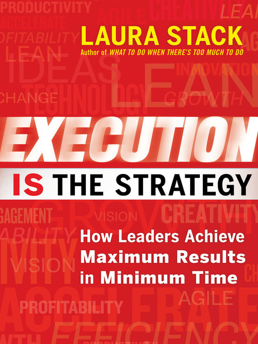 Title details for Execution IS the Strategy by Laura Stack - Available